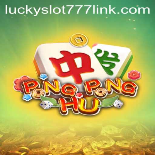 Exploring the World of PONGPONGHU and the Allure of Lucky Slot 777